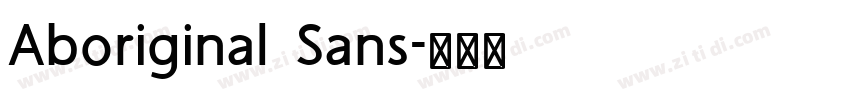 Aboriginal Sans字体转换